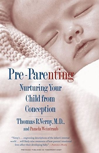 pre-parenting,nurturing your child from conception (en Inglés)
