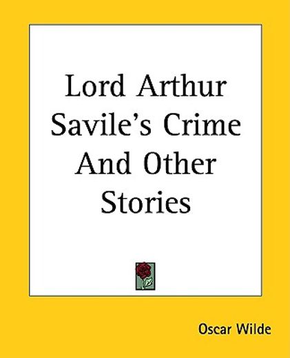 lord arthur savile´s crime and other stories