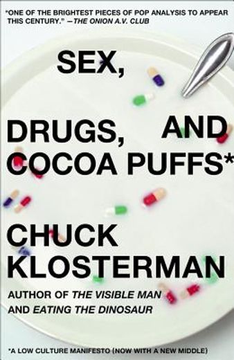 sex, drugs, and cocoa puffs,a low culture manifesto (en Inglés)