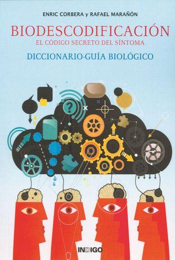 Biodescodificación: El Código Secreto del Síntoma: Diccionario Biológico (in Spanish)