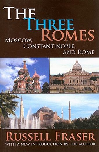 the three romes,moscow, constantinople, and rome