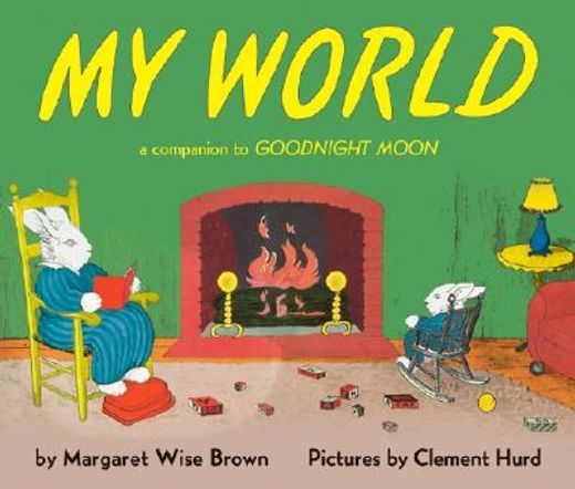 My World: A Companion to Goodnight Moon (en Inglés)