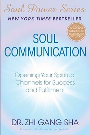 soul communication,opening your spiritual channels for success and fulfillment (en Inglés)