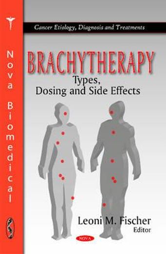 brachytherapy,types, dosing and side effects