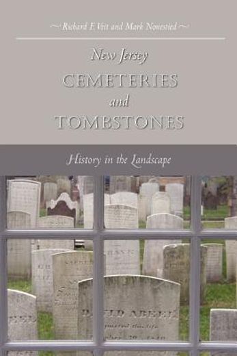 new jersey cemeteries and tombstones,history in the landscape (en Inglés)