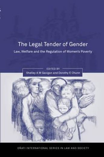 the legal tender of gender,welfare, law and the regulation of women´s poverty