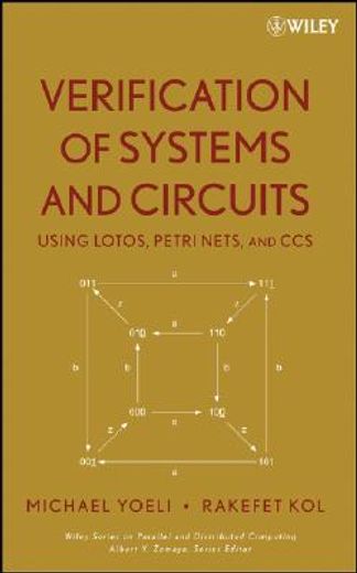 verification of systems and circuits using lotos, petri nets, and ccs