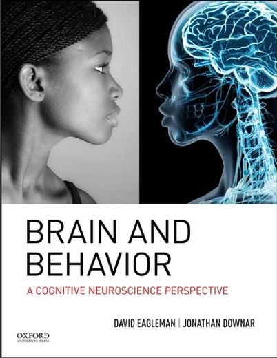 Brain and Behavior: A Cognitive Neuroscience Perspective (en Inglés)