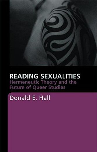 reading sexualities,hermeneutic theory and the future of queer studies