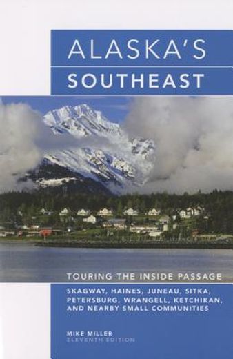 alaska´s southeast,touring the inside passage (in English)