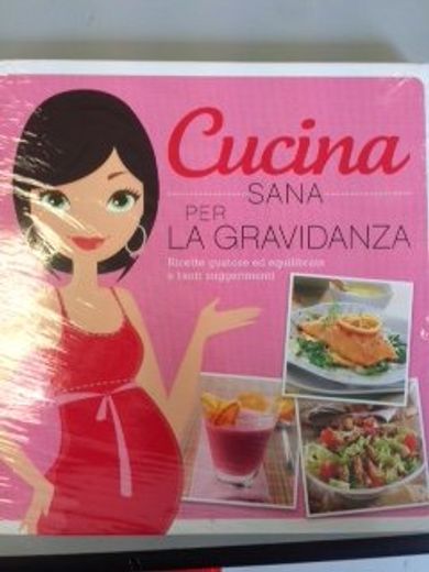 Cocina sana para embarazadas (in Spanish)