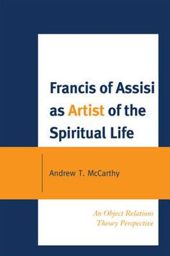francis of assisi as artist of the spiritual life,an object relations theory perspective (en Inglés)