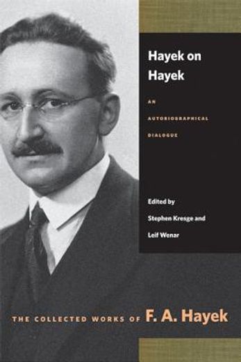 hayek on hayek,an autobiographical dialogue (en Inglés)
