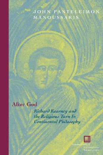 after god,richard kearney and the religious turn in continental philosophy