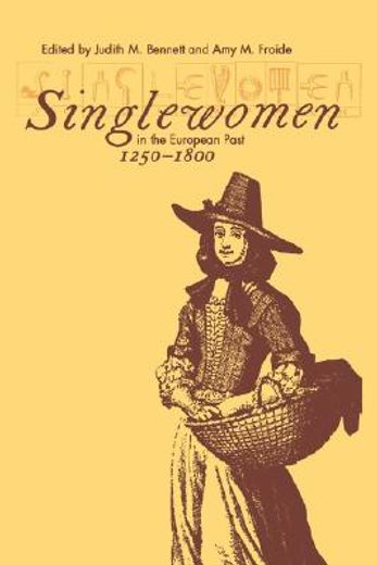 single women in the european past, 1250-1800 (en Inglés)