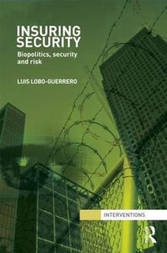 insuring security,biopolitics, security and risk