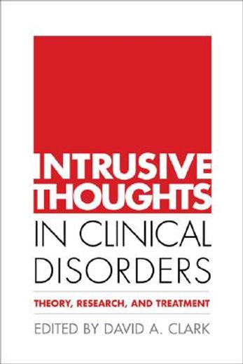 intrusive thoughts in clinical disorders,theory, research, and treatment