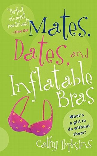 mates, dates, and inflatable bras (en Inglés)