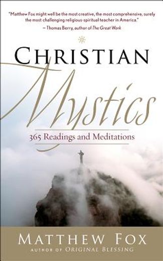christian mystics,365 readings and meditations (en Inglés)