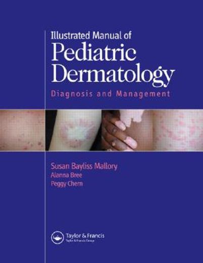 Illustrated Manual of Pediatric Dermatology: Diagnosis and Management (en Inglés)