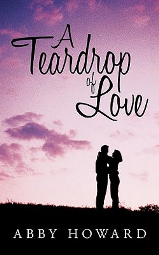 a teardrop of love (en Inglés)