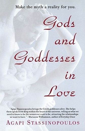 gods and goddesses in love,making the myth a reality for you (in English)