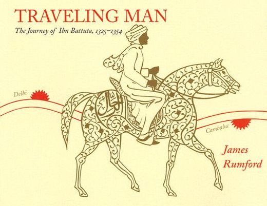traveling man,the journey of ibn battuta 1325-1354 (in English)