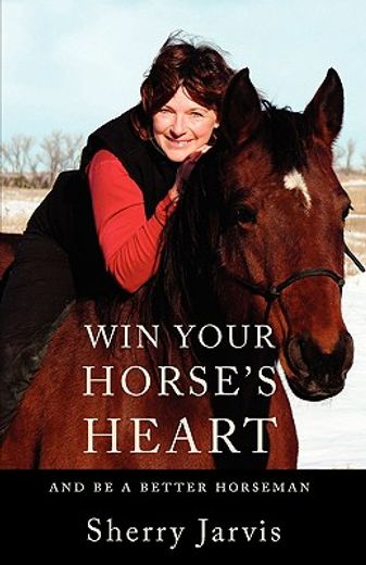 win your horse´s heart,and be a better horseman