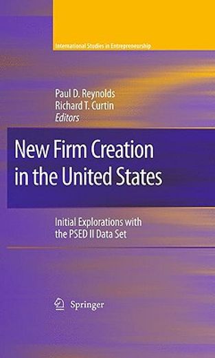 new firm creation in the united states,initial explorations with the psed ii data set