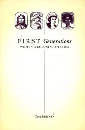 first generations,women in colonial america (en Inglés)