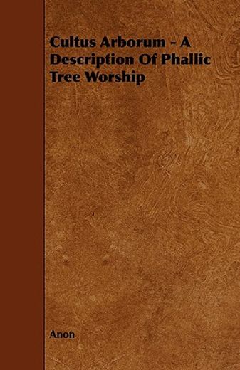cultus arborum - a description of phallic tree worship