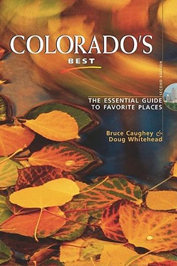 Colorado's Best: The Essential Guide to Favorite Places (in English)