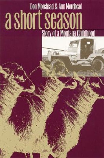 a short season,story of a montana childhood (en Inglés)