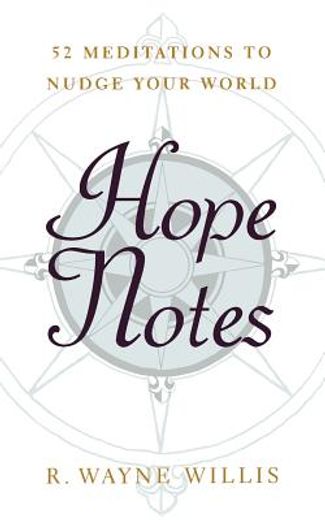 hope notes,52 meditations to nudge your world (en Inglés)