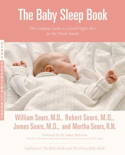the baby sleep book,the complete guide to a good night´s rest for the whole family (en Inglés)