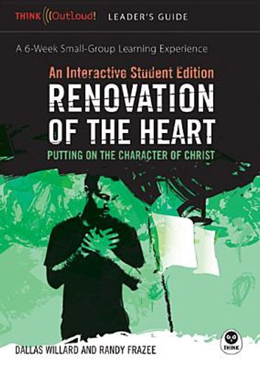 rennovation of the heart,putting on the character of christ (in English)