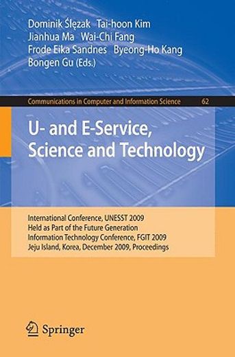 u- and e-service, science and technology,international conference, unesst 2009, held as part of the future generation information technology