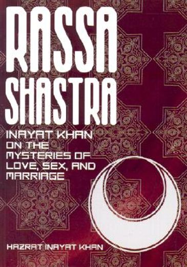 rassa shastra,inayat khan on the mysteries of love, sex and marriage