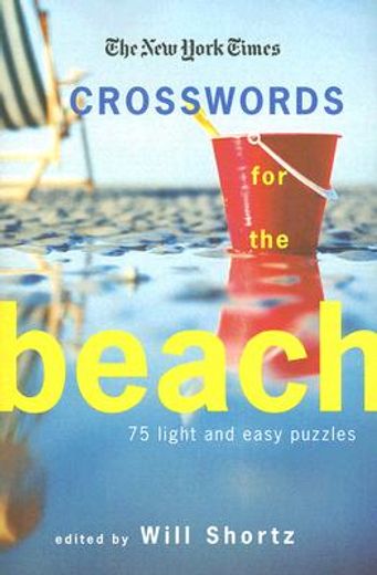 the new york times crosswords for the beach,75 light and easy puzzles