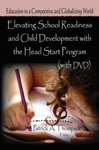 elevating school readiness and child development with the head start program
