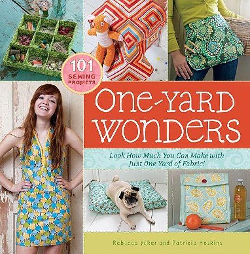 one-yard wonders,101 fabulous fabric projects (in English)