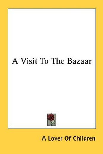 a visit to the bazaar