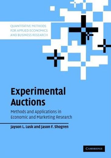 experimental auctions,methods and applications in economic and marketing research