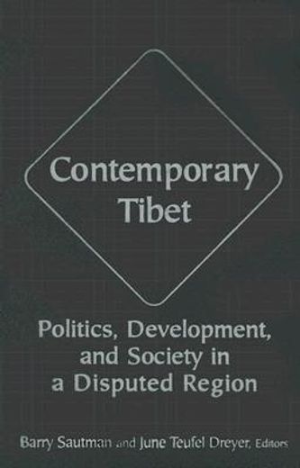 contemporary tibet,politics, development, and society in a disputed region
