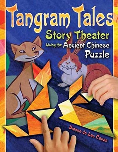 tangram tales,story theater using the ancient chinese puzzle