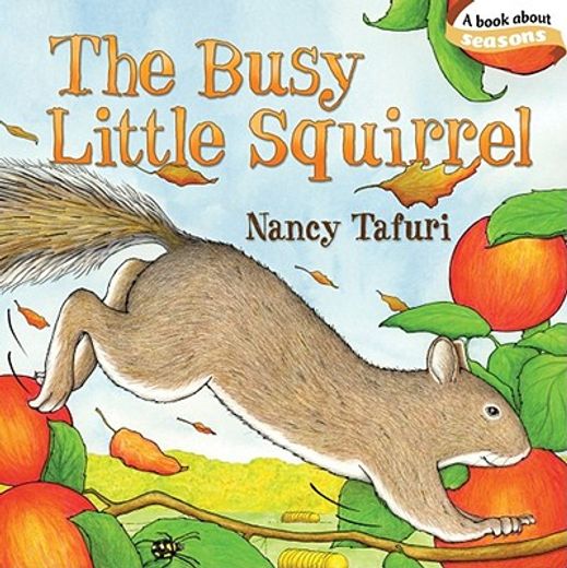the busy little squirrel (en Inglés)