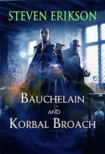 bauchelain and korbal broach,three short novels of the malazan empire (in English)