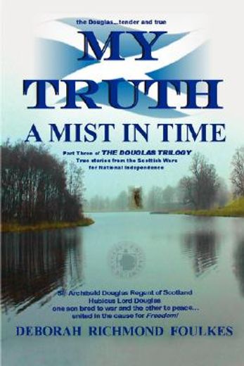 my truth a mist in time