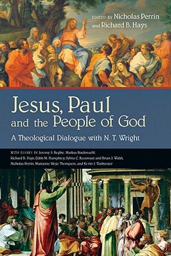 jesus, paul and the people of god,a theological dialogue with n. t. wright (in English)