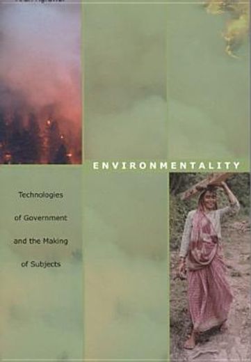 environmentality,technologies of government and the making of subjects